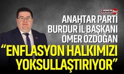 Başkan Ömer Özdoğan “Enflasyon Halkımızı Yoksullaştırıyor”