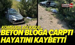 Beton bloğa çarptı hayatını kaybetti