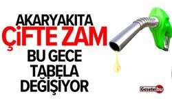 Akaryakıta çifte zam! Bu gece tabela değişiyor