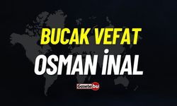 Bucak vefat: Osman İnal vefat etti