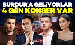 Burdur'a geliyorlar! 4 gün konser var