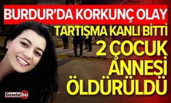 Burdur'da kan donduran cinayet! 2 çocuk annesi öldürüldü
