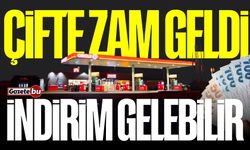Çifte zam geldi! Salı günü indirim gelebilir!