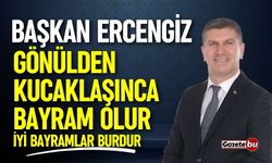 Başkan Ercengiz: "Gönülden kucaklaşınca bayram olur"
