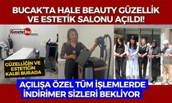 Bucak'ta Hale Beauty Güzellik ve Estetik Salonu Açıldı!
