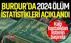 Burdur'da 2024 Ölüm İstatistikleri Açıklandı
