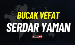 Bucak vefat: Serdar Yaman vefat etti