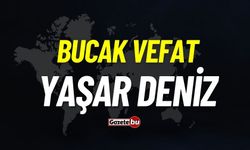 Bucak vefat: Yaşar Deniz vefat etti