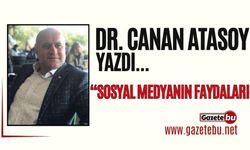 Dr. Canan Atasoy yazdı: "Sosyal Medyanın Faydaları"