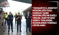 Özel Harekat polisleri dualarla Suriye’ye uğurlandı