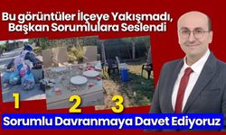 Bu görüntüler İlçeye Yakışmadı, Başkan Sorumlulara Seslendi