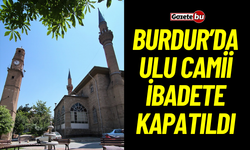 ULU CAMİİ, BİR GÜNLÜĞÜNE İBADETE KAPATILDI