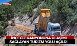 İnceğiz Kanyonuna ulaşımı sağlayan turizm yolu açıldı