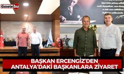 Başkan Ercengiz’den Antalya’daki Başkanlara Ziyaret