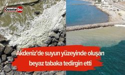 Akdeniz'de suyun yüzeyinde oluşan beyaz tabaka tedirgin etti