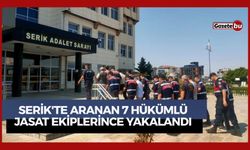 Serik'te aranan 7 hükümlü JASAT ekiplerince yakalandı
