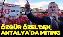 Özgür Özel’den Antalya’da miting