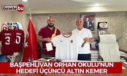 Başpehlivan Orhan Okulu'nun hedefi üçüncü altın kemer