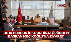 TKDK Burdur İl Koordinatöründen Başkan Meçikoğlu'na Ziyaret