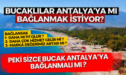 Bucaklılar Antalya’ya bağlanmak mı istiyor?