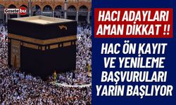 Hac Ön Kayıt ve Yenileme Başvuruları Yarın Başlıyor