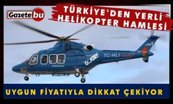 Türkiye’den Yerli Helikopter Hamlesi: Uygun Fiyatıyla Dikkat Çekiyor