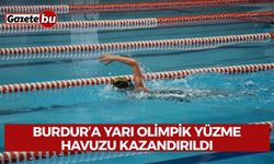 Burdur’a Yarı Olimpik Yüzme Havuzu Kazandırıldı