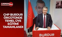 CHP Burdur Örgütünde Temel Üye Eğitimi Tamamlandı