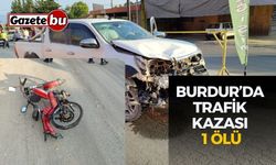 Burdur’da trafik kazası: 1 ölü
