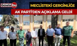 Burdur Meclisindeki Gerginliğe AK Parti’den Açıklama