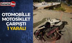 Otomobille motosiklet çarpıştı: 1 yaralı