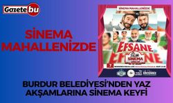 BURDUR BELEDİYESİ’NDEN YAZ AKŞAMLARINA SİNEMA KEYFİ
