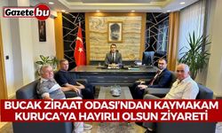 Bucak Ziraat Odası’ndan Kaymakam Kuruca’ya Hayırlı Olsun Ziyareti