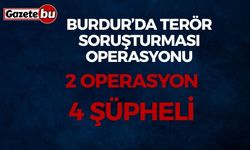Burdur’da Terör Soruşturması Operasyonu