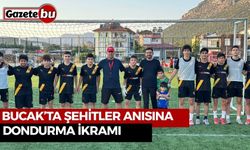 Bucak’ta Şehitler Anısına Dondurma İkramı