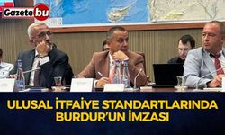 Ulusal İtfaiye Standartlarında Burdur’un İmzası