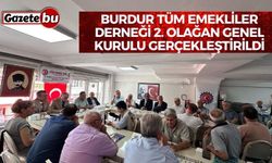 Burdur Tüm Emekliler Derneği 2. Olağan Genel Kurulu Gerçekleştirildi