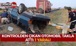 Kontrolden çıkan otomobil takla attı: 1 yaralı