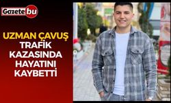 Uzman çavuş trafik kazasında hayatını kaybetti