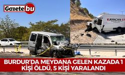 Burdur’da meydana gelen kazada 1 kişi öldü, 5 kişi yaralandı