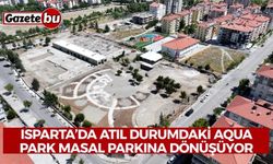 Isparta’da atıl durumdaki aqua park masal parkına dönüşüyor