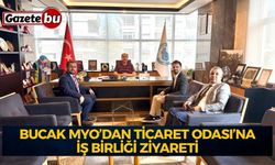 Bucak MYO’dan Ticaret Odası’na İş Birliği Ziyareti