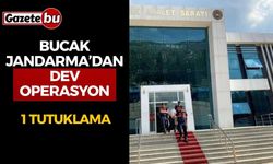 Bucak Jandarma’dan Dev Operasyon: 1 Tutuklama