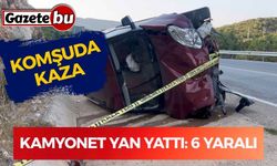 Antalya’da kamyonet yan yattı: 6 yaralı