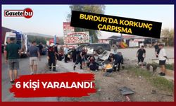 Burdur’da Korkunç Çarpışma! 6 Kişi Yaralandı