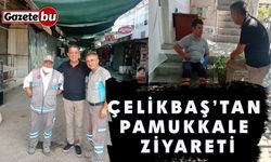 Çelikbaş’tan Pamukkale Ziyareti