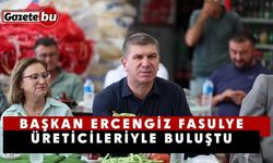 Başkan Ercengiz Fasulye Üreticileriyle Buluştu