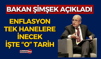 Bakan Şimşek tarih verdi! Enflasyon tek hanelere inecek