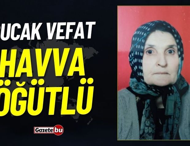 Bucak Vefat İlanı: Havva Öğütlü Vefat Etmiştir