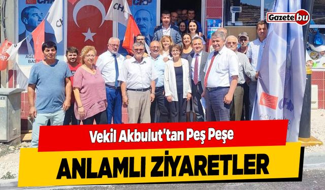 Vekil Akbulut'tan Peş Peşe Anlamlı Ziyaretler